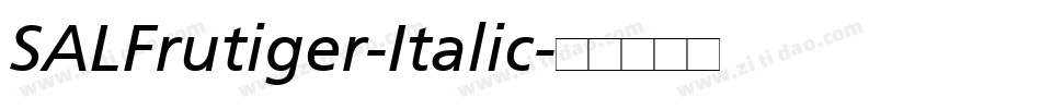 SALFrutiger-Italic字体转换