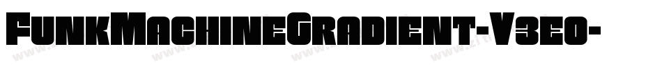 FunkMachineGradient-V3e0字体转换