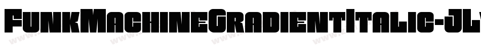 FunkMachineGradientItalic-JLvE字体转换