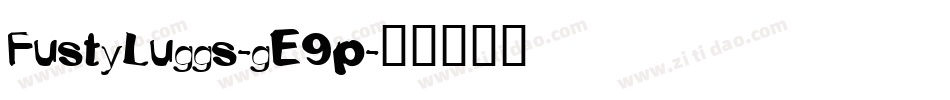 FustyLuggs-gE9p字体转换