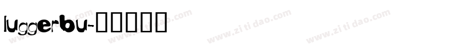 luggerbu字体转换