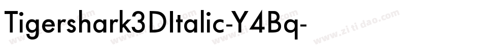 Tigershark3DItalic-Y4Bq字体转换