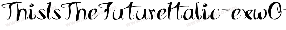 ThisIsTheFutureItalic-exwO字体转换