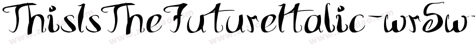 ThisIsTheFutureItalic-wr5w字体转换