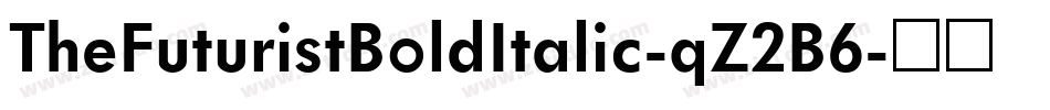 TheFuturistBoldItalic-qZ2B6字体转换