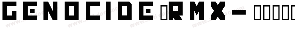 GENOCIDE_RMX字体转换