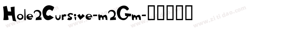 Hole2Cursive-m2Gm字体转换