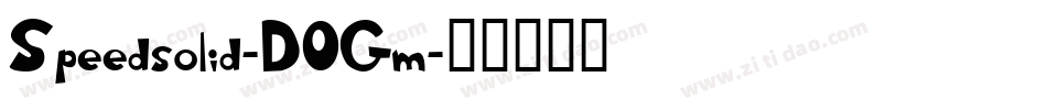 Speedsolid-DOGm字体转换