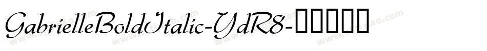GabrielleBoldItalic-YdR8字体转换