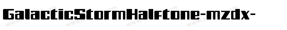 GalacticStormHalftone-mzdx字体转换