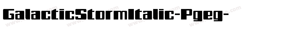 GalacticStormItalic-Pgeg字体转换