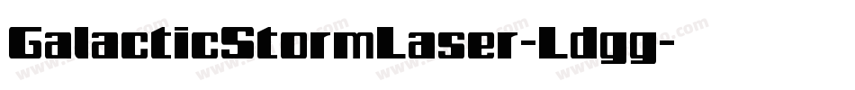 GalacticStormLaser-Ldgg字体转换