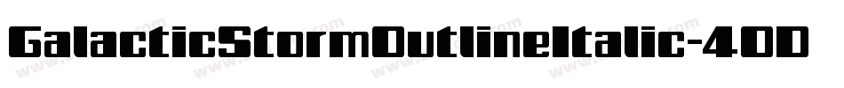 GalacticStormOutlineItalic-4OD9字体转换