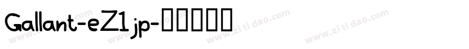 Gallant-eZ1jp字体转换