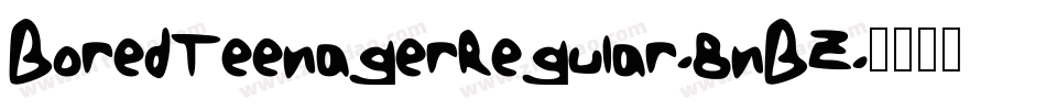 BoredTeenagerRegular-8nBZ字体转换