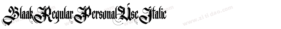BlaakRegularPersonalUseItalic-lyXy字体转换 BlaakRegularPersonalUseItalic-lyXy字体转换