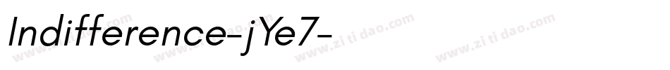Indifference-jYe7字体转换