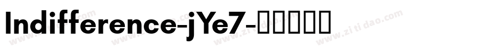 Indifference-jYe7字体转换