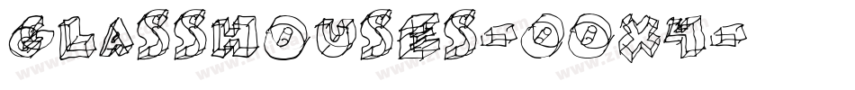 GlassHouses-0OX4字体转换