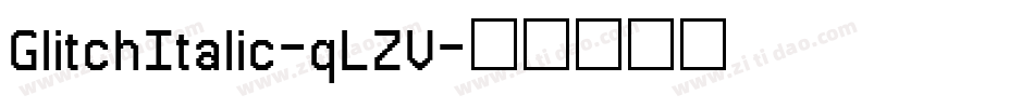 GlitchItalic-qLZV字体转换