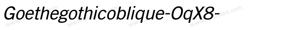 Goethegothicoblique-OqX8字体转换