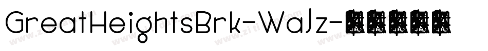 GreatHeightsBrk-WaJz字体转换