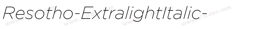 Resotho-ExtralightItalic字体转换