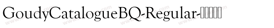 GoudyCatalogueBQ-Regular字体转换