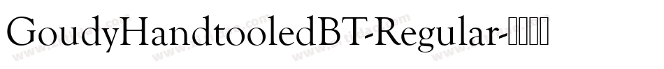 GoudyHandtooledBT-Regular字体转换