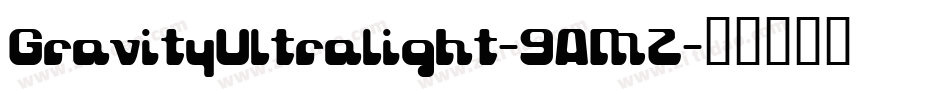 GravityUltralight-9AMZ字体转换