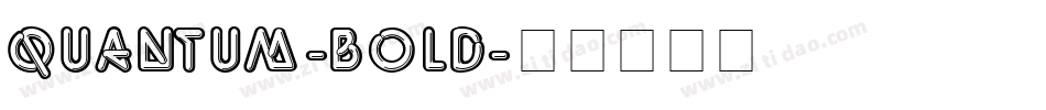 Quantum-Bold字体转换