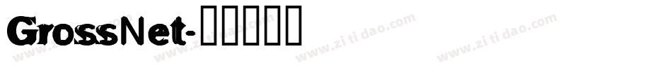 GrossNet字体转换