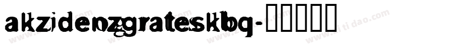 akzidenzgrateskbq字体转换