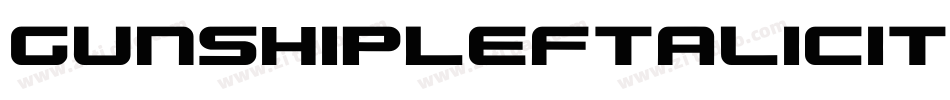 GunshipLeftalicItalic-R40E字体转换