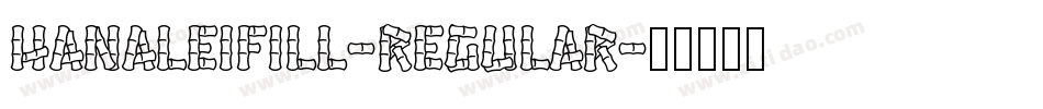HanaleiFill-Regular字体转换