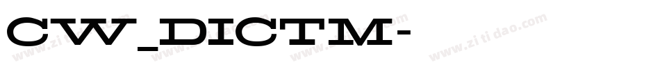 CW_DICTM字体转换