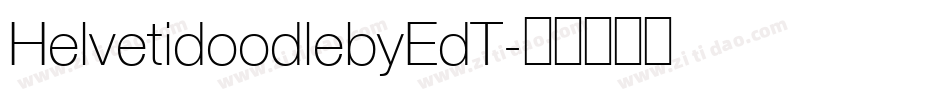 HelvetidoodlebyEdT字体转换