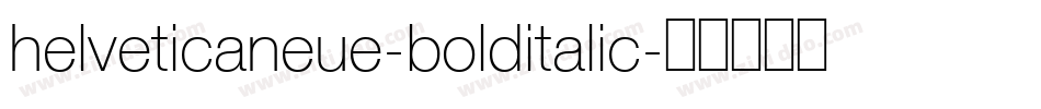 helveticaneue-bolditalic字体转换