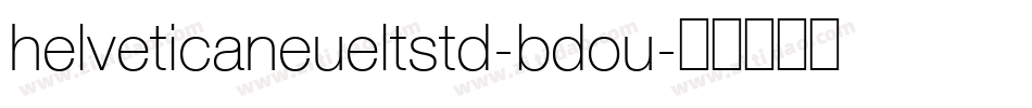 helveticaneueltstd-bdou字体转换