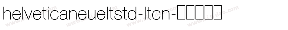 helveticaneueltstd-ltcn字体转换