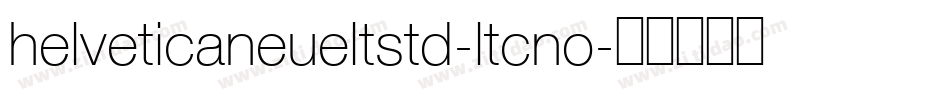 helveticaneueltstd-ltcno字体转换