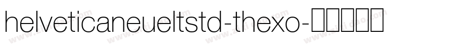 helveticaneueltstd-thexo字体转换