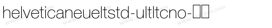 helveticaneueltstd-ultltcno字体转换