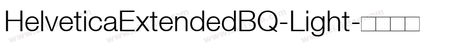 HelveticaExtendedBQ-Light字体转换