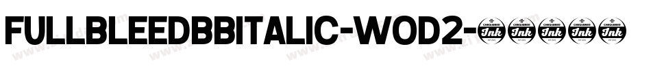 FullbleedbbItalic-wOD2字体转换