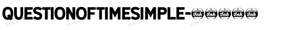QUESTIONOFTIMESIMPLE字体转换