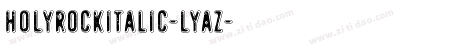 HolyrockItalic-lyAZ字体转换