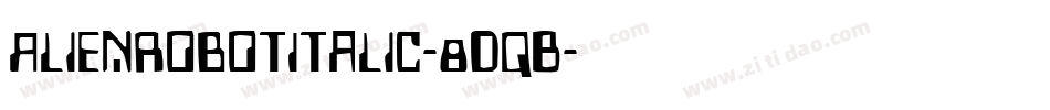 AlienRobotItalic-8DqB字体转换