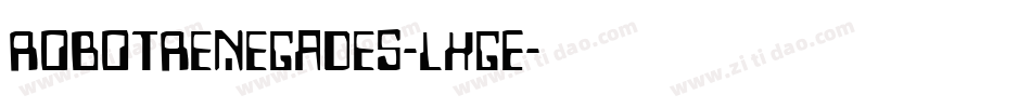 RobotRenegades-LxGE字体转换