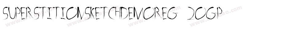 SuperstitionSketchDemoReg-2Ogpw字体转换 SuperstitionSketchDemoReg-2Ogpw字体转换